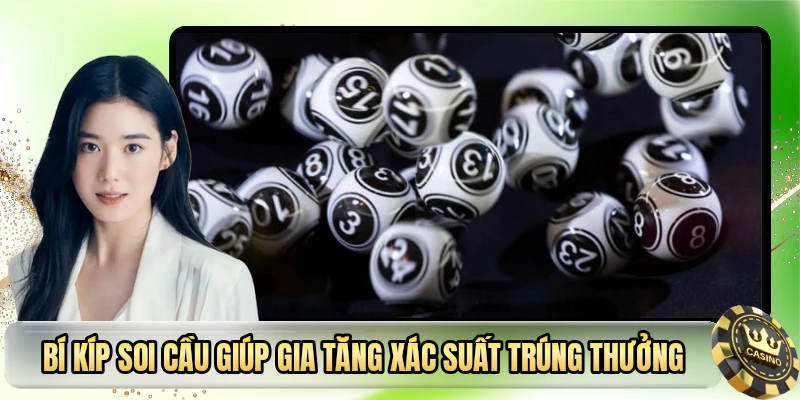 Bí kíp soi cầu giúp gia tăng xác suất trúng thưởng
