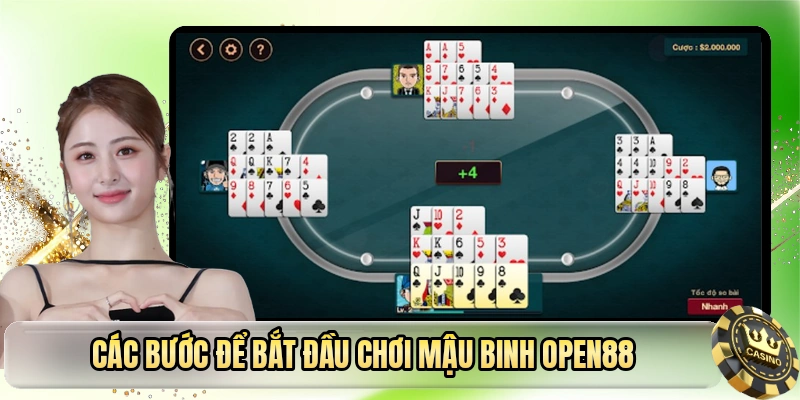 Các bước để bắt đầu chơi mậu binh OPEN88