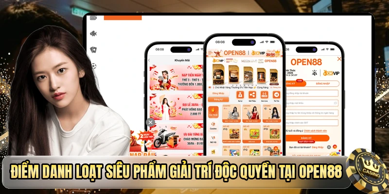 Điểm danh loạt siêu phẩm giải trí độc quyền tại OPEN88