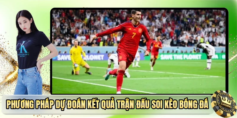 Phương pháp dự đoán kết quả trận đấu soi kèo bóng đá