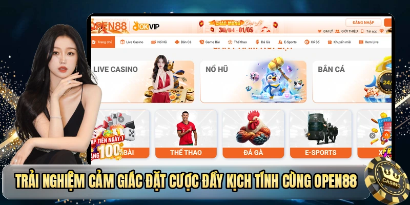 Trải nghiệm không gian cá cược đẳng cấp tại nhà cái OPEN88