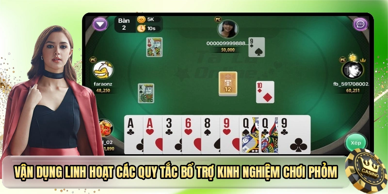 Vận dụng linh hoạt các quy tắc bổ trợ kinh nghiệm chơi phỏm